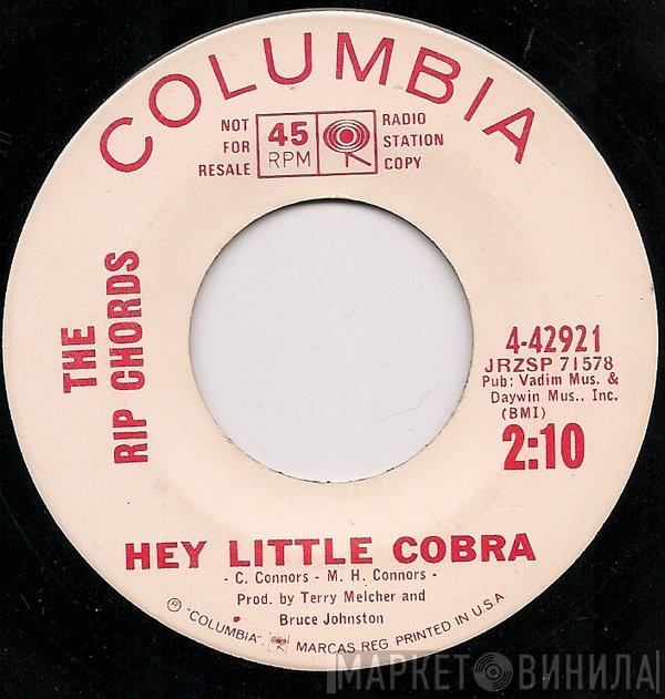  The Rip Chords  - Hey Little Cobra / The Queen