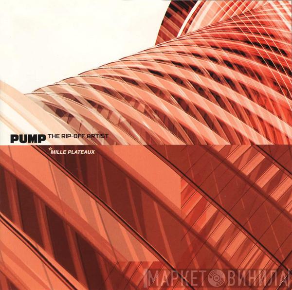 The Rip-Off Artist - Pump