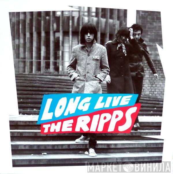 The Ripps - Long Live The Ripps