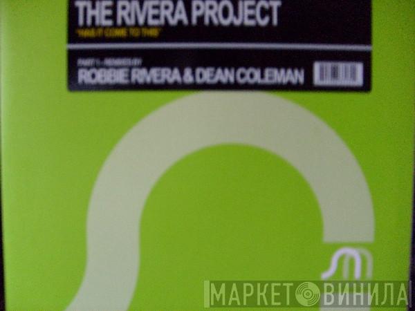 The Rivera Project - Has It Come To This (Part 1)