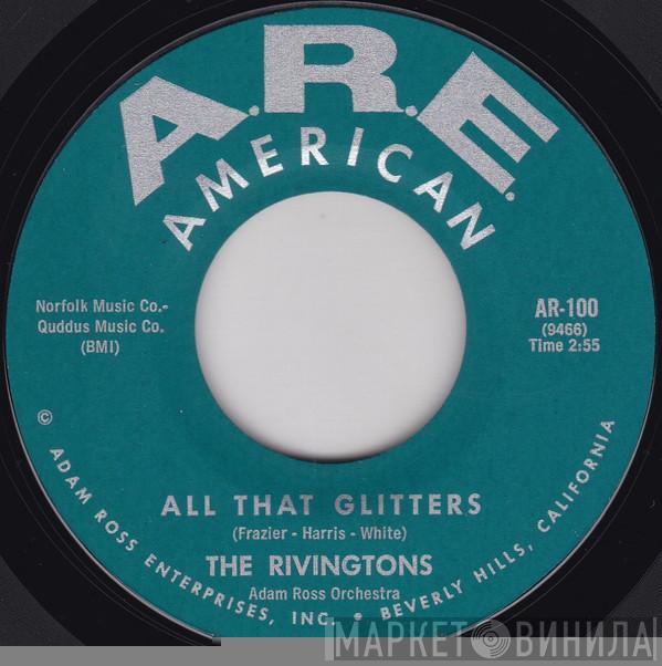  The Rivingtons  - All That Glitters