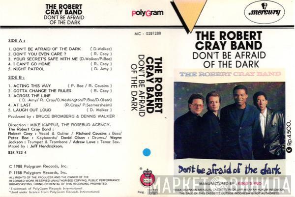  The Robert Cray Band  - Don't Be Afraid Of The Dark
