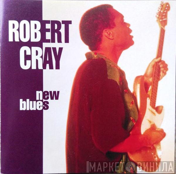  The Robert Cray Band  - New Blues