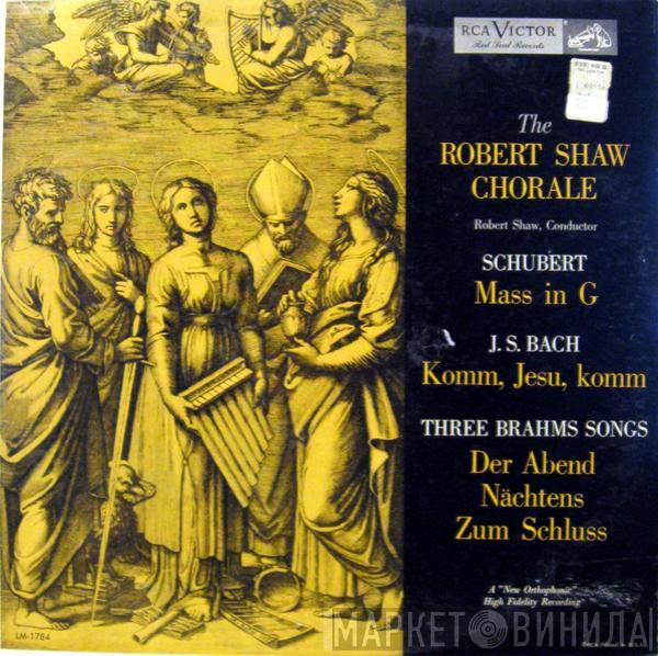 The Robert Shaw Chorale, Franz Schubert, Johann Sebastian Bach, Johannes Brahms - The Robert Shaw Chorale Sings Schubert - Bach - Brahms