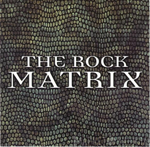  - The Rock Matrix
