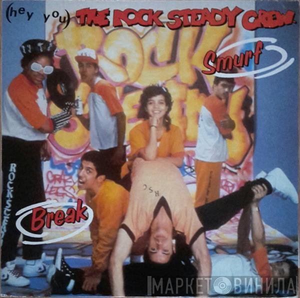  The Rock Steady Crew  - (Hey You) The Rock Steady Crew
