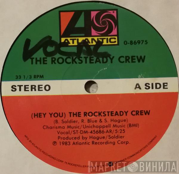  The Rock Steady Crew  - (Hey You) The Rock Steady Crew