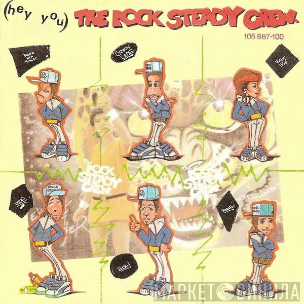  The Rock Steady Crew  - (Hey You) The Rock Steady Crew