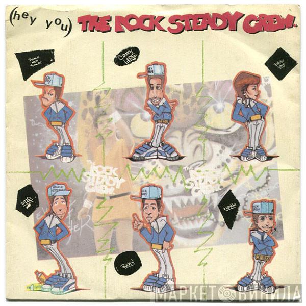  The Rock Steady Crew  - (Hey You) The Rock Steady Crew