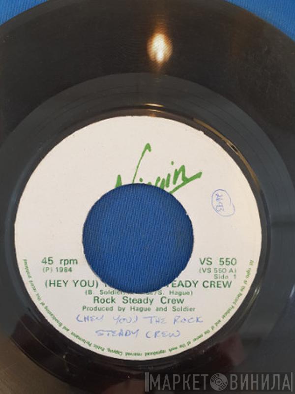  The Rock Steady Crew  - (Hey You) The Rock Steady Crew