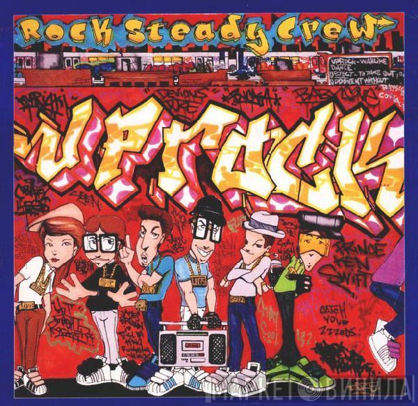 The Rock Steady Crew - Uprock