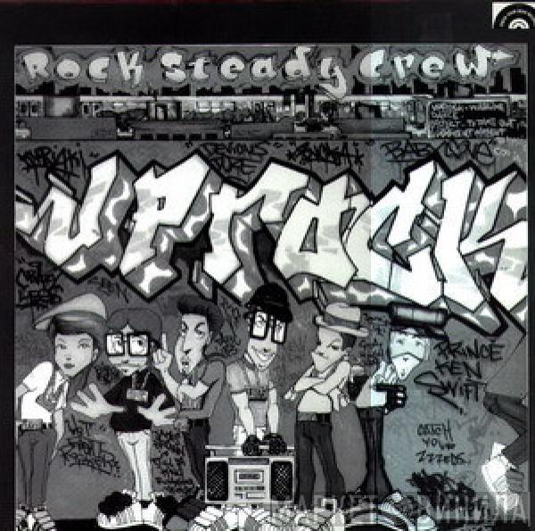  The Rock Steady Crew  - Uprock