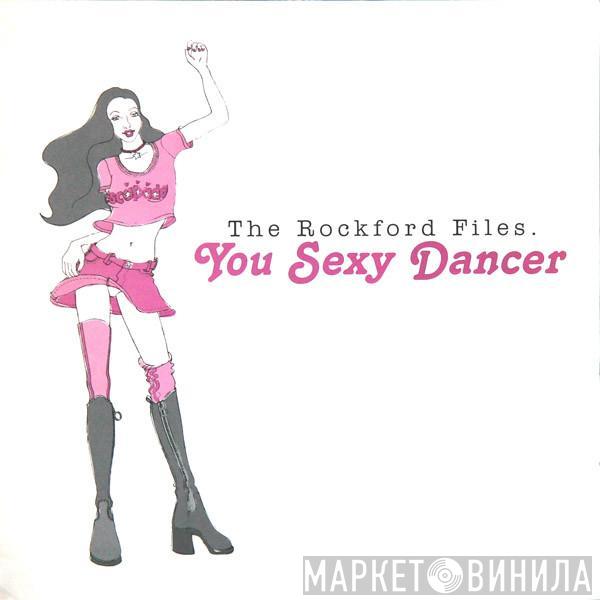  The Rockford Files  - You Sexy Dancer