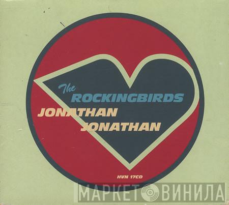 The Rockingbirds - Jonathan Jonathan