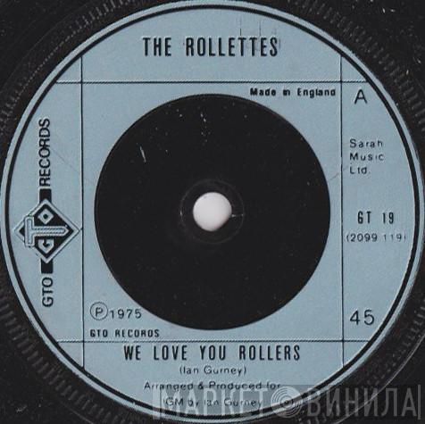 The Rollettes  - We Love You Rollers