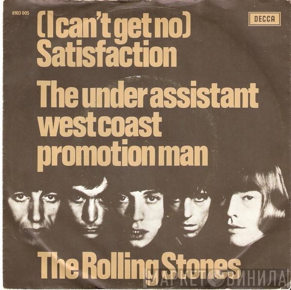  The Rolling Stones  - (I Can't Get No) Satisfaction / The Under Assistant West Coast Promotion Man
