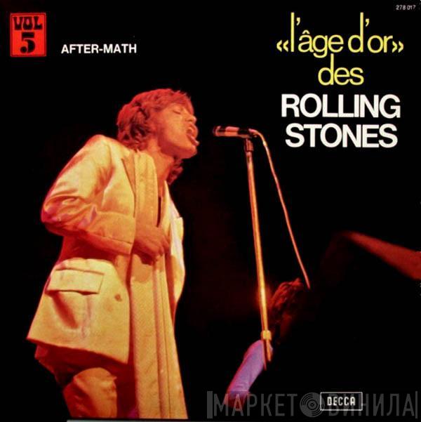  The Rolling Stones  - «L'âge D'or» Des Rolling Stones - Vol 5 - After-Math