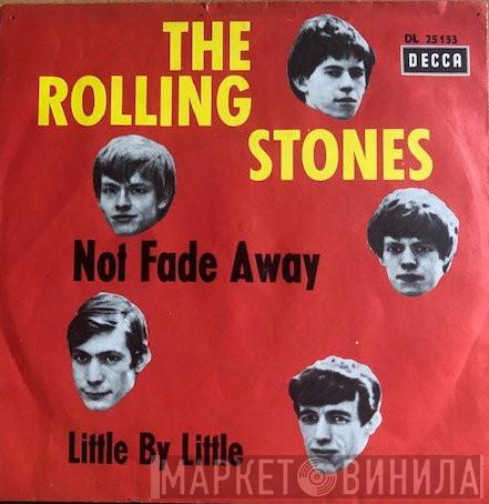 The Rolling Stones  - Not Fade Away / Little By Little