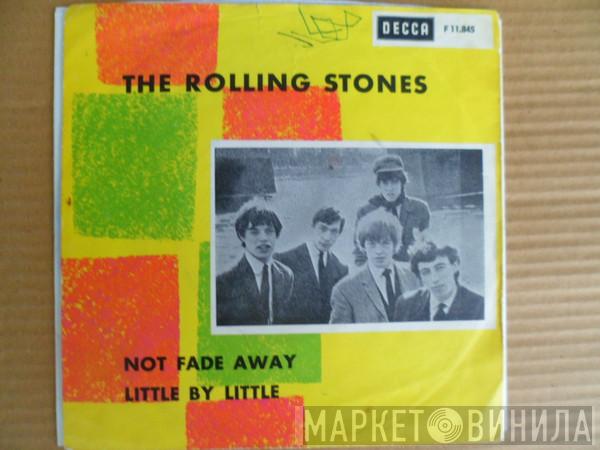  The Rolling Stones  - Not Fade Away /  Little By Little