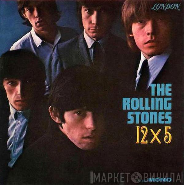  The Rolling Stones  - 12 X 5