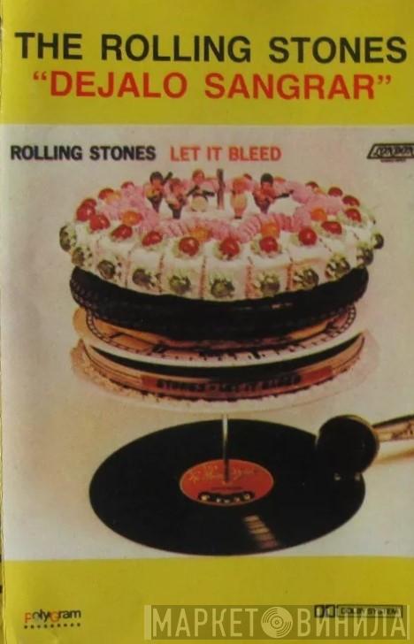  The Rolling Stones  - Dejalo Sangrar = Let It Bleed