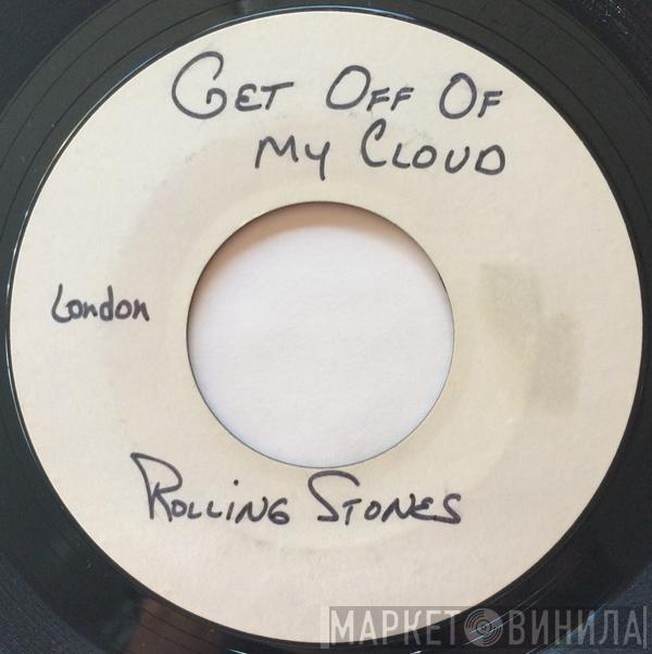 The Rolling Stones  - Get Off Of My Cloud