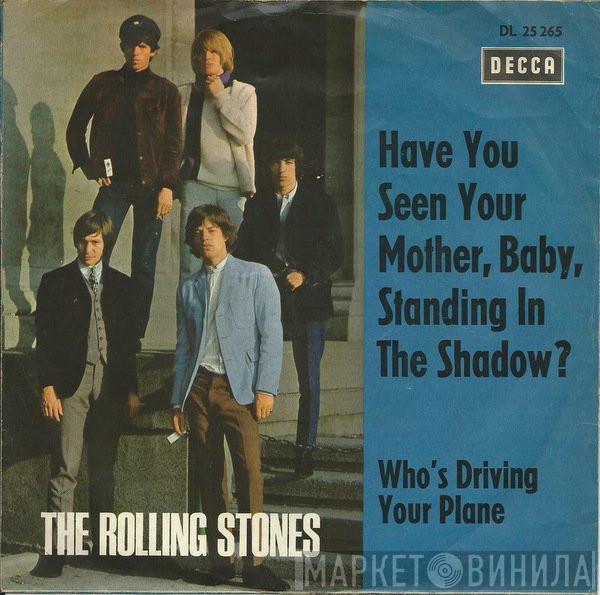  The Rolling Stones  - Have You Seen Your Mother, Baby, Standing In The Shadow?