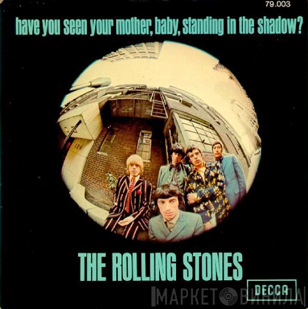  The Rolling Stones  - Have You Seen Your Mother, Baby, Standing In The Shadow?