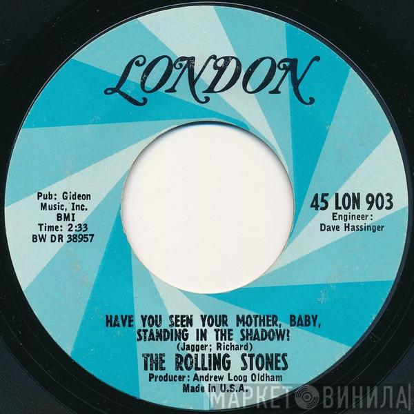 The Rolling Stones  - Have You Seen Your Mother, Baby, Standing In The Shadow?