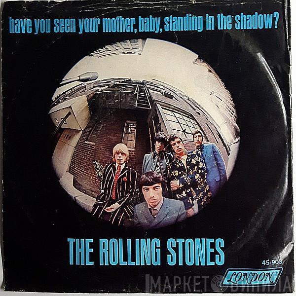  The Rolling Stones  - Have You Seen Your Mother, Baby, Standing In The Shadow?