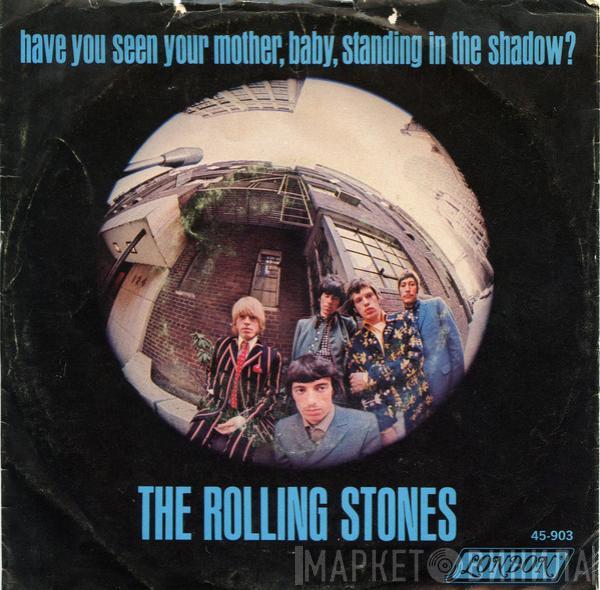 The Rolling Stones  - Have You Seen Your Mother, Baby, Standing In The Shadow?