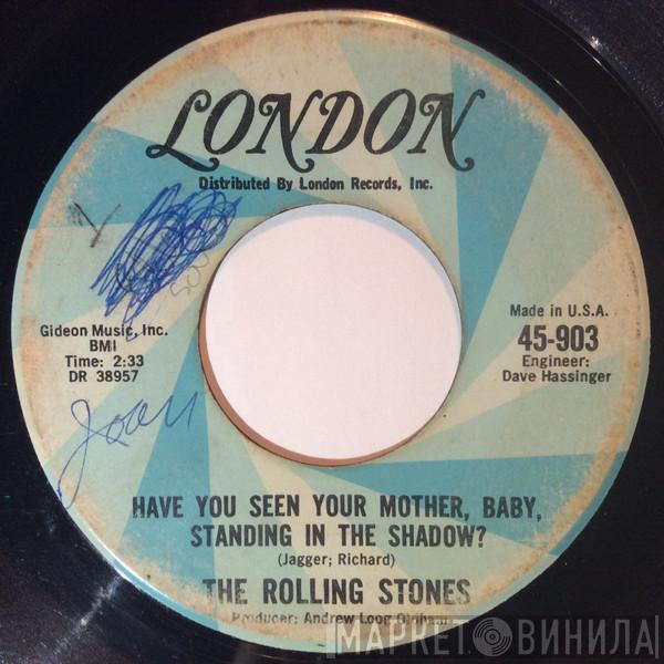  The Rolling Stones  - Have You Seen Your Mother, Baby, Standing In The Shadow?