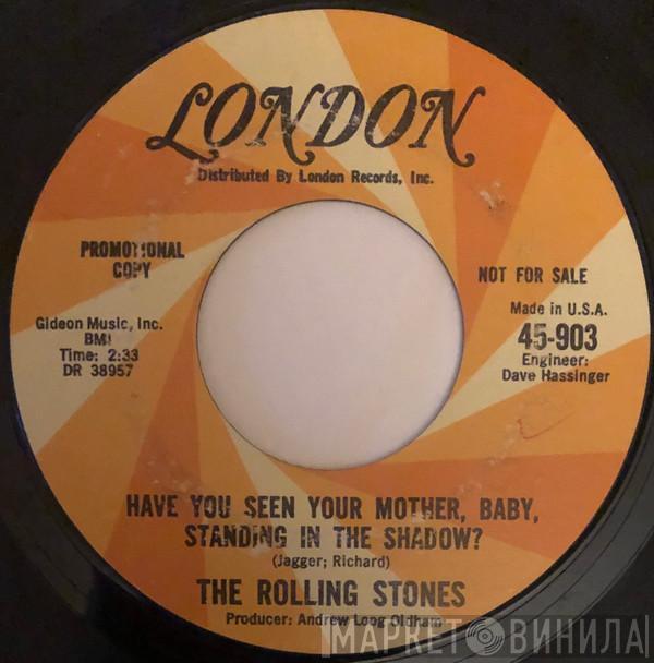  The Rolling Stones  - Have You Seen Your Mother, Baby, Standing In The Shadow?