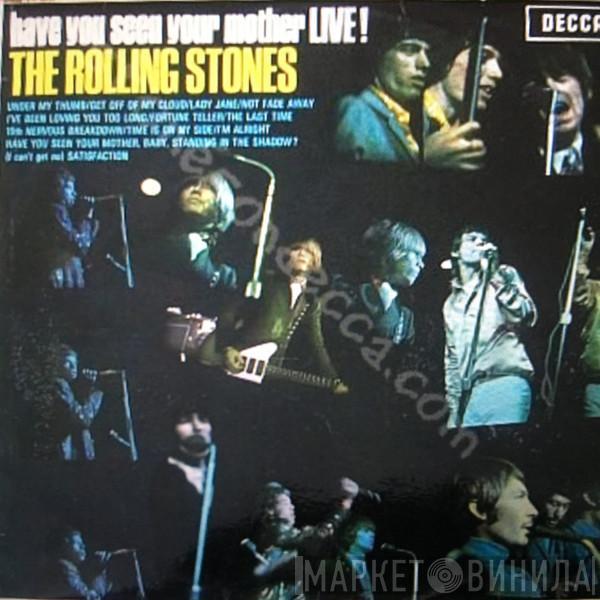  The Rolling Stones  - Have You Seen Your Mother Live!