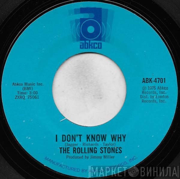  The Rolling Stones  - I Don't Know Why