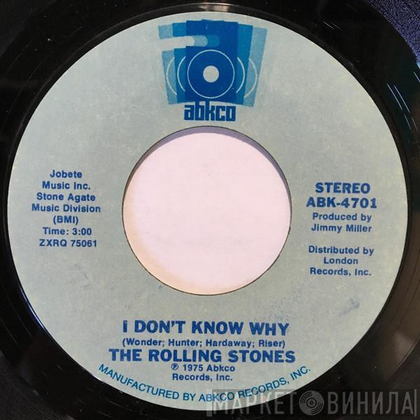  The Rolling Stones  - I Don't Know Why