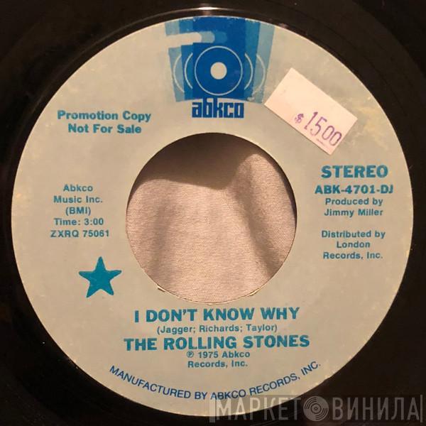  The Rolling Stones  - I Don't Know Why