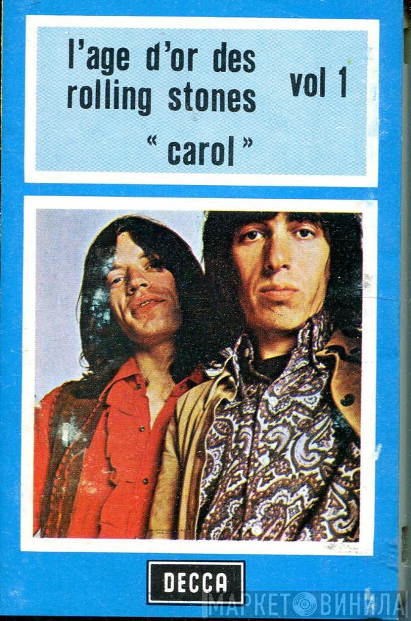  The Rolling Stones  - L'age D'or Des Rolling Stones - Vol 1 - «Carol»