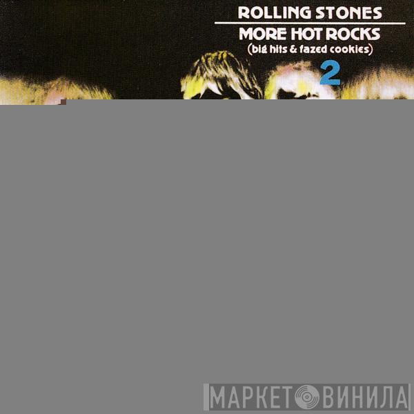  The Rolling Stones  - More Hot Rocks (Big Hits & Fazed Cookies) 2