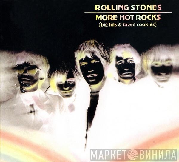  The Rolling Stones  - More Hot Rocks (Big Hits & Fazed Cookies)