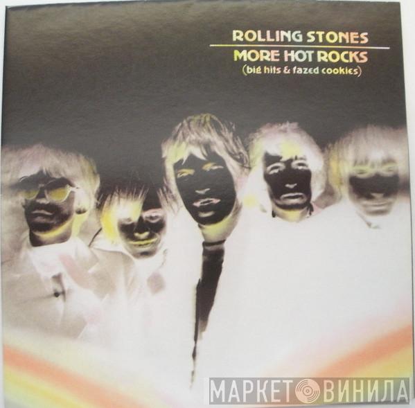  The Rolling Stones  - More Hot Rocks (Big Hits and Fazed Cookies)