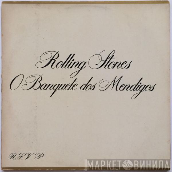  The Rolling Stones  - O Banquete Dos Mendigos