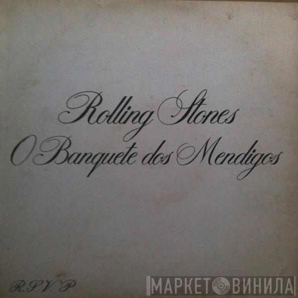  The Rolling Stones  - O Banquete Dos Mendigos