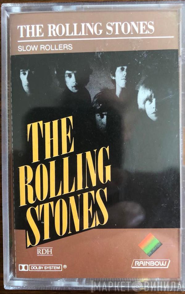  The Rolling Stones  - Slow Rollers