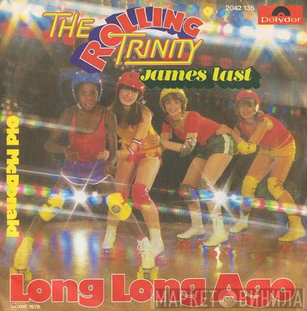 - The Rolling Trinity  James Last  - Long Long Ago