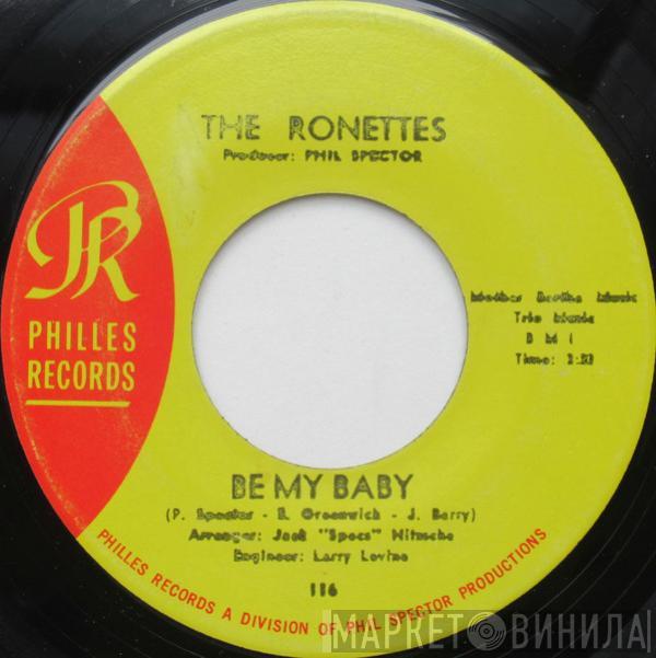  The Ronettes  - Be My Baby