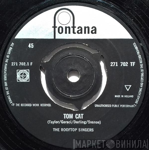  The Rooftop Singers  - Tom Cat / Hey Boys