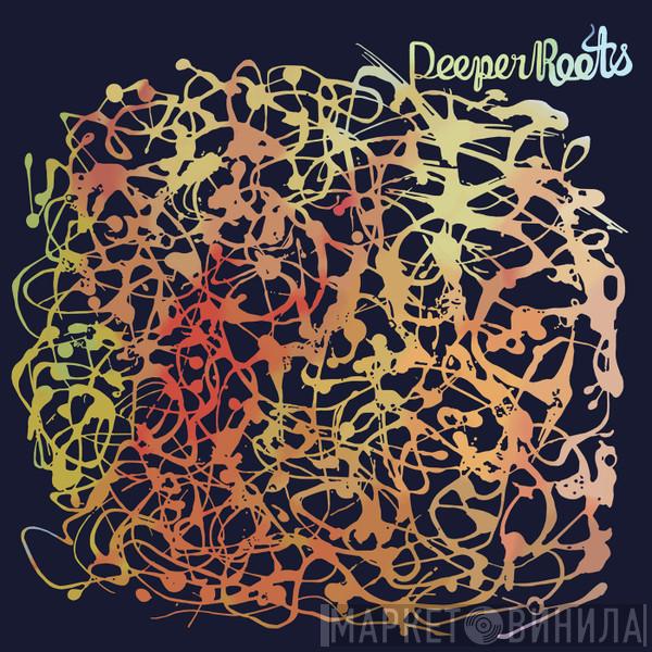 The Roots  - Deeper Roots