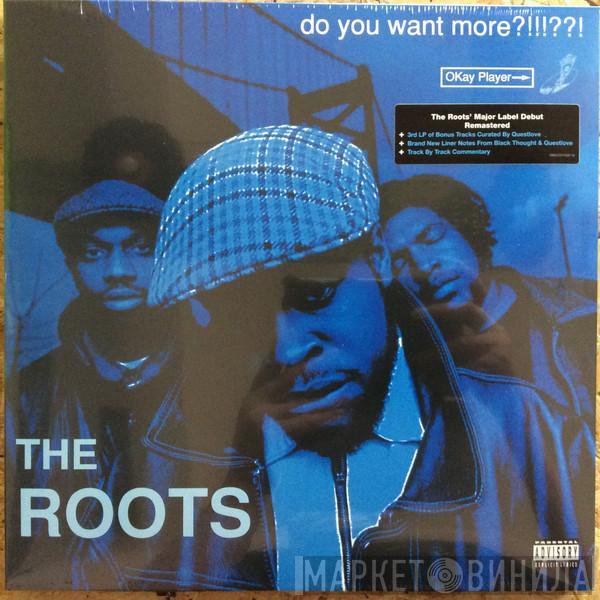 The Roots - Do You Want More?!!!??!