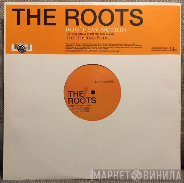 The Roots - Don't Say Nuthin